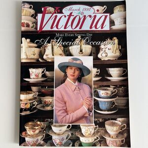 Victoria Magazine March 1992 Make Every Spring Day A Special Occasion Vol 6 No 3